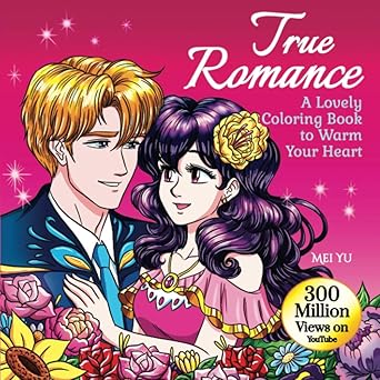 true romance a lovely coloring book to warm your heart anime manga adult coloring book with romantic couples