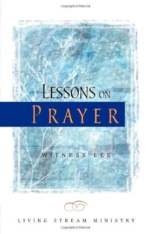 lessons on prayer 1st edition witness lee 0870830457, 978-0870830457
