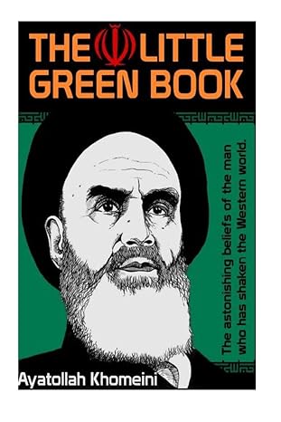 khomeinis the little green book 1st edition ayatollah khomeini 1541241541, 978-1541241541