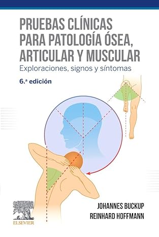 pruebas cla nicas para patologa a a sea articular y muscular exploraciones signos y sa ntomas 1st edition