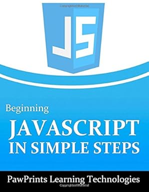 beginning javascript in simple steps 1st edition pawprints learning technologies 1503083713, 978-1503083714