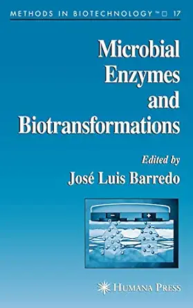 microbial enzymes and biotransformations 1st edition jose luis barredo 1617374547, 978-1617374548