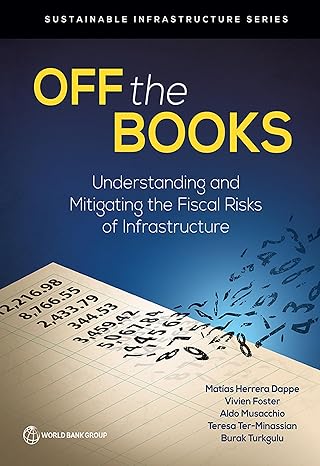 off the books understanding and mitigating the fiscal risks of infrastructure 1st edition vivien foster ,mata