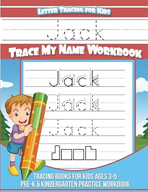 letter tracing for kids jack trace my name workbook tracing books for kids ages 3 5 pre k and kindergarten