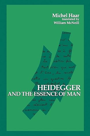heidegger and the essence of man 1st edition michel haar ,william mcneill ,herbert l dreyfus 0791415562,