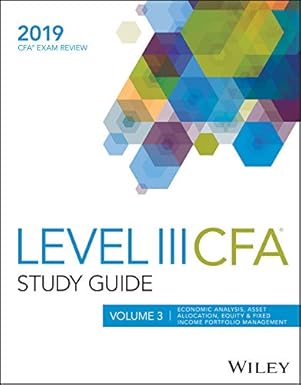 wiley study guide for 2019 level iii cfa exam economic analysis asset allocation equity and fixed income