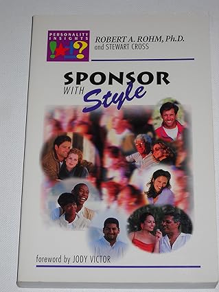 sponsor with style secret steps to personality insights for sponsoring and coaching 1st edition robert a rohm