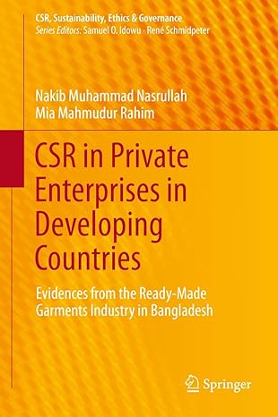 csr in private enterprises in developing countries evidences from the ready made garments industry in