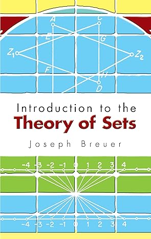 introduction to the theory of sets 1st edition joseph breuer ,howard f fehr 0486453103, 978-0486453101