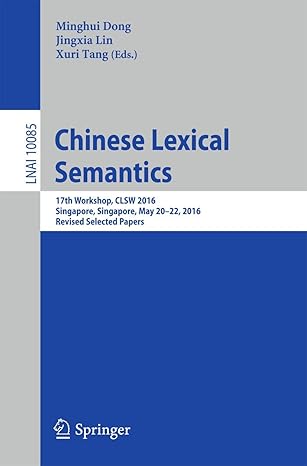 chinese lexical semantics 17th workshop clsw 2016 singapore singapore may 20a 22 2016 revised selected papers