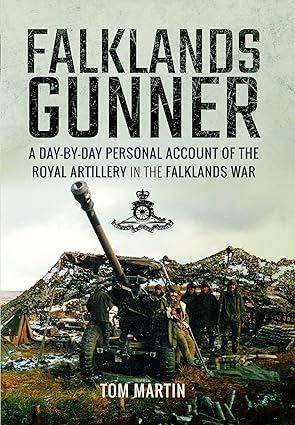 falklands gunner a day by day personal account of the royal artillery in the falklands war 1st edition tom