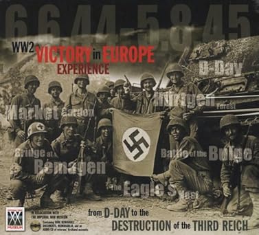ww2 victory in europe experience from d day to the destruction of the third reich 1st edition julian thompson