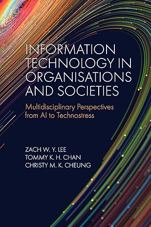 information technology in organisations and societies multidisciplinary perspectives from ai to technostress