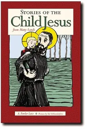 stories of the child jesus from many lands 1st edition a fowler lutz 1928832962, 978-1928832966