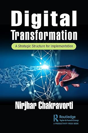 digital transformation 1st edition nirjhar chakravorti 103222021x, 978-1032220215