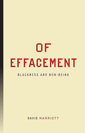 of effacement blackness and non being 1st edition david marriott 1503637255, 978-1503637252