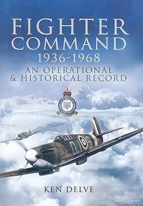 raf fighter command 1936 1968 an operational and historical record 1st edition ken delve 1844156133,