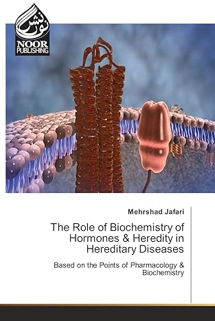 the role of biochemistry of hormones and heredity in hereditary diseases 1st edition mehrshad jafari