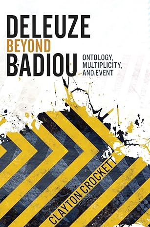 deleuze beyond badiou ontology multiplicity and event 1st edition clayton crockett 0231162693, 978-0231162692