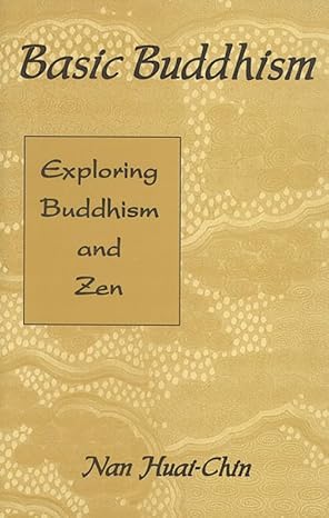 basic buddhism exploring buddhism and zen 1st edition nan huai chin ,j c cleary 1578630207, 978-1578630202