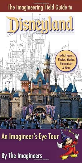 the imagineering field guide to disneyland 1st edition alex wright ,imagineers, the 1423109759, 978-1423109754