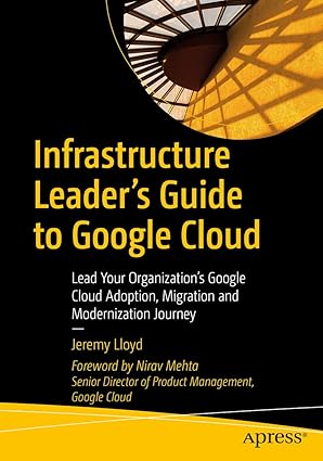 infrastructure leaders guide to google cloud lead your organizations google cloud adoption migration and