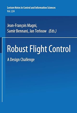 robust flight control a design challenge 1st edition jean francois magni ,samir bennani ,jan terlouw