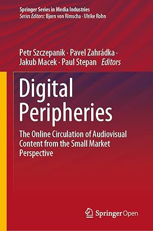 digital peripheries the online circulation of audiovisual content from the small market perspective 1st