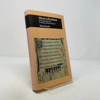 mirror in parchment the luttrell psalter and the making of medieval england 1st edition michael camille