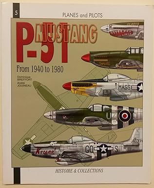 p 51 mustang from 1940 to 1980 1st edition andre jouineau ,dominique breffort ,alan mckay 2913903819,