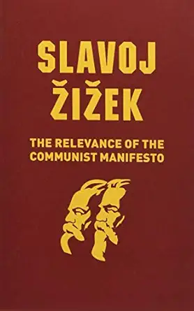 the relevance of the communist manifesto 1st edition slavoj zizek 1509536116, 978-1509536115