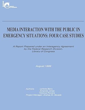 media interaction with the public in emergency situations four case studies 1st edition library of congress
