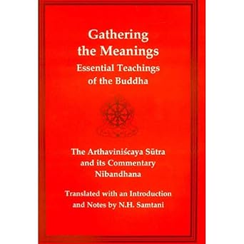 Gathering The Meanings The Arthavinishchaya Sutra And Its Commentary