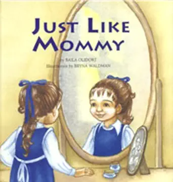 just like mommy 1st edition baila olidort ,bryna waldman 0826603599, 978-0826603593