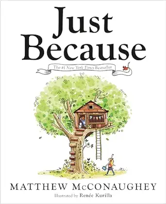 just because 1st edition matthew mcconaughey ,rena c e kurilla 0593622030, 978-0593622032