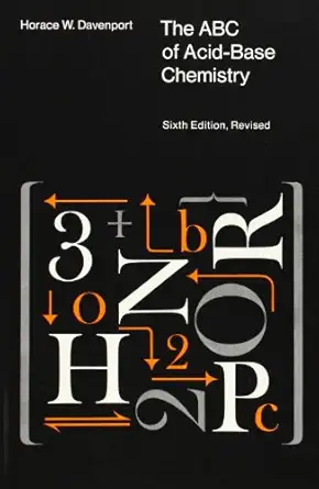 the abc of acid base chemistry the elements of physiological blood gas chemistry for medical students and