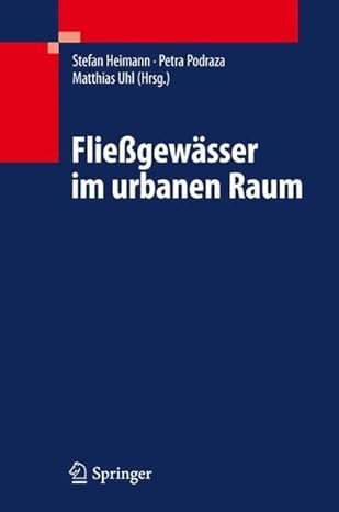 fliea gewa sser im urbanen raum 1st edition stefan heimann ,petra podraza ,matthias uhl 3642119840,
