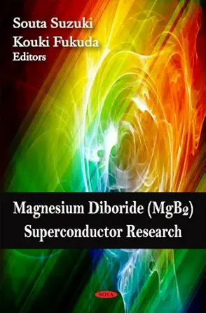 magnesium diboride mgb2 superconductor research 1st edition souta suzuki ,kouki fukuda 1604565667,