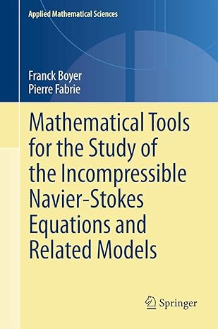 mathematical tools for the study of the incompressible navier stokes equations andrelated models 1st edition