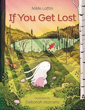if you get lost 1st edition nikki loftin ,deborah marcero 0593375319, 978-0593375310
