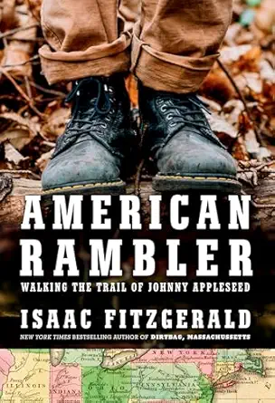 american rambler walking the trail of johnny appleseed 1st edition isaac fitzgerald 0593537793, 978-0593537794