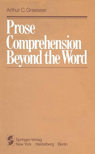 prose comprehension beyond the word 1st edition a c graesser 0387905448, 978-0387905440