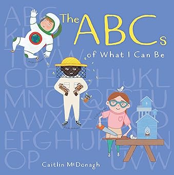the abcs of what i can be 1st edition caitlin mcdonagh 0823447367, 978-0823447367