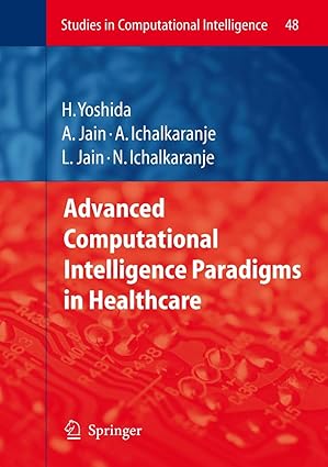advanced computational intelligence paradigms in healthcare 1 1st edition hiroyuki yoshida ,ashlesha jain