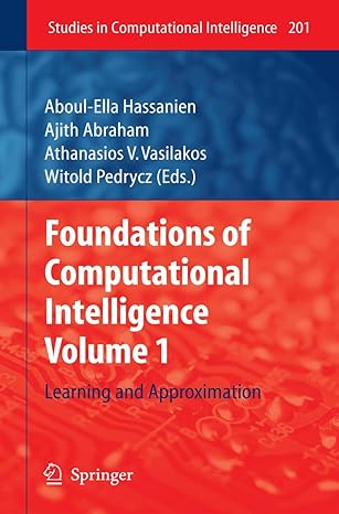 foundations of computational intelligence volume 1 learning and approximation 1st edition aboul ella