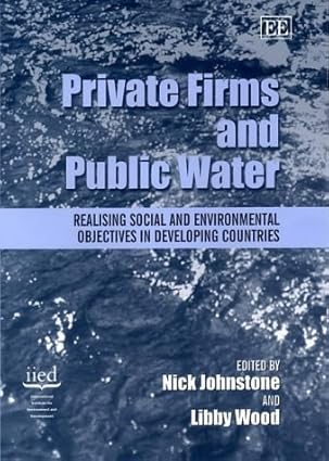 private firms and public water realising social and environmental objectives in developing countries 1st