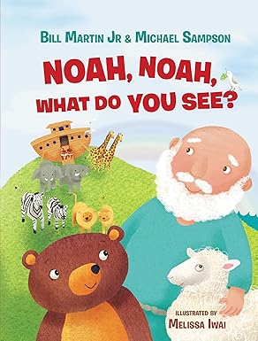 noah noah what do you see 1st edition bill martin jr ,michael sampson 0718089499, 978-0718089498