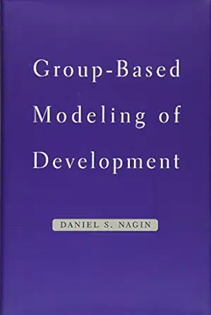 group based modeling of development 1st edition daniel s nagin 0674016866, 978-0674016866