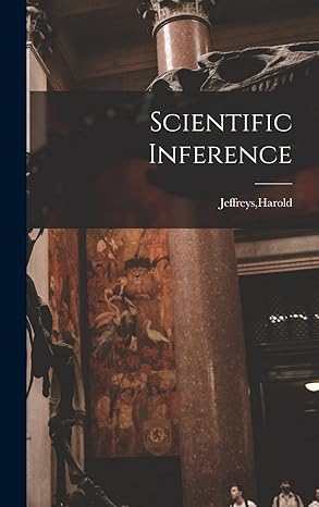 scientific inference 1st edition harold jeffreys 1015691757, 978-1015691759