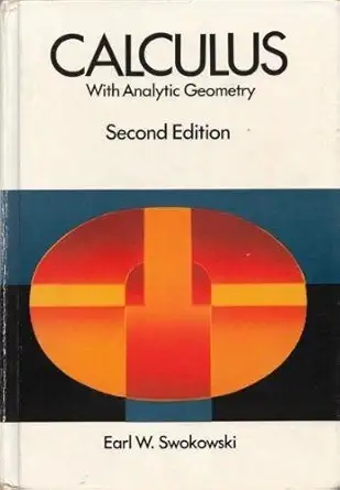 calculus with analytic geometry 1st edition earl w swokowski 0871502682, 978-0871502681